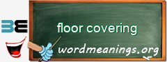 WordMeaning blackboard for floor covering